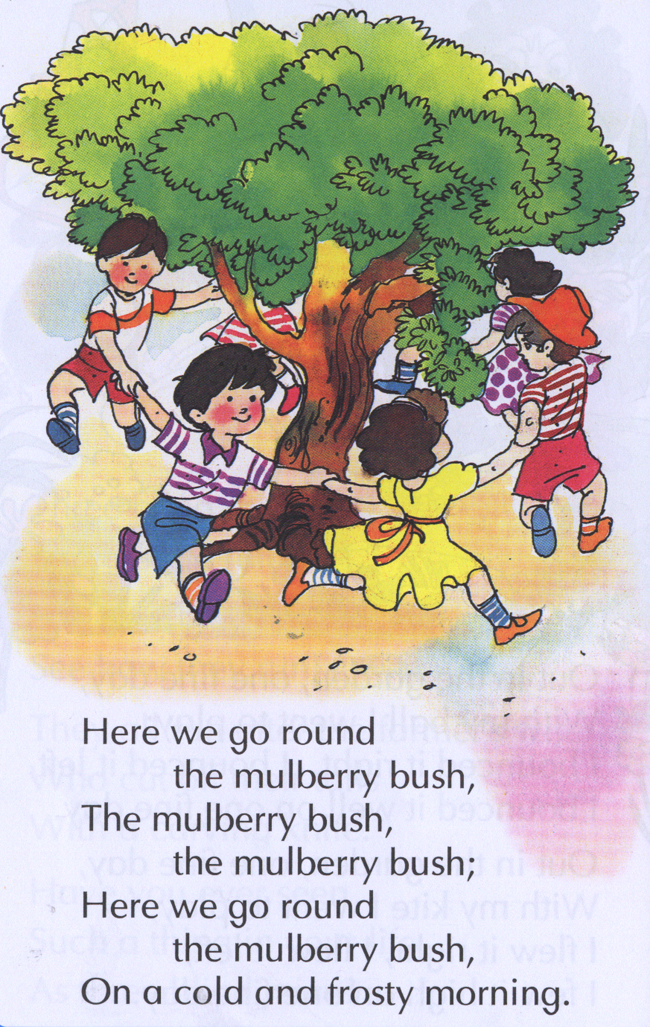 Here We Go Round The Mulbery Bush